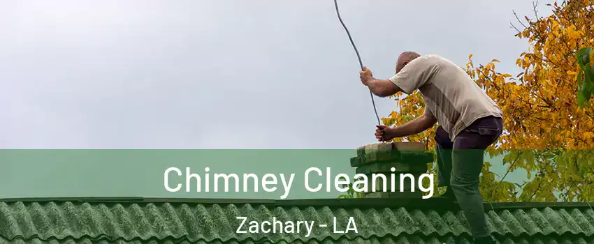  Chimney Cleaning Zachary - LA