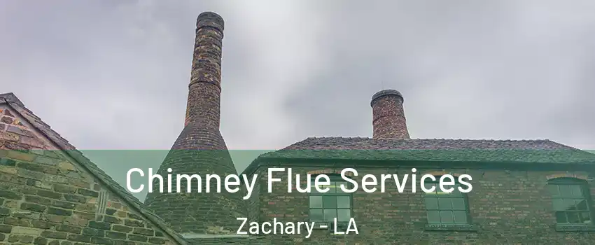  Chimney Flue Services Zachary - LA