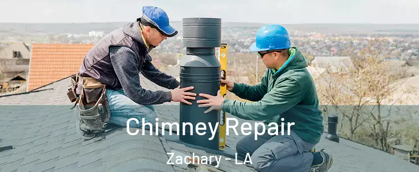  Chimney Repair Zachary - LA