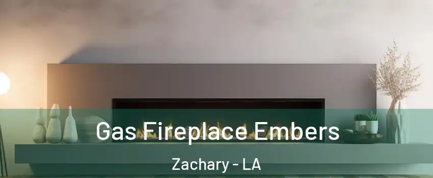  Gas Fireplace Embers Zachary - LA