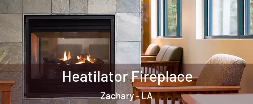  Heatilator Fireplace Zachary - LA