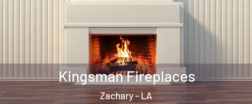  Kingsman Fireplaces Zachary - LA