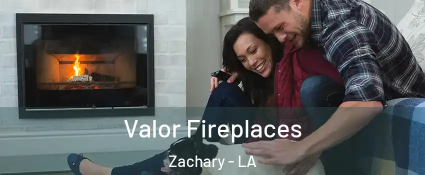  Valor Fireplaces Zachary - LA